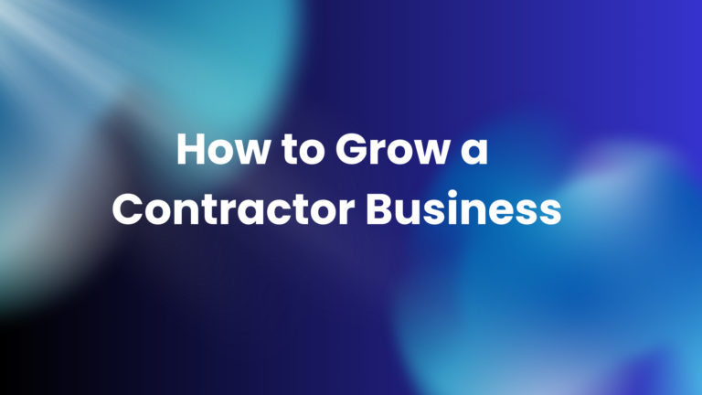 How to Grow a Contractor Business