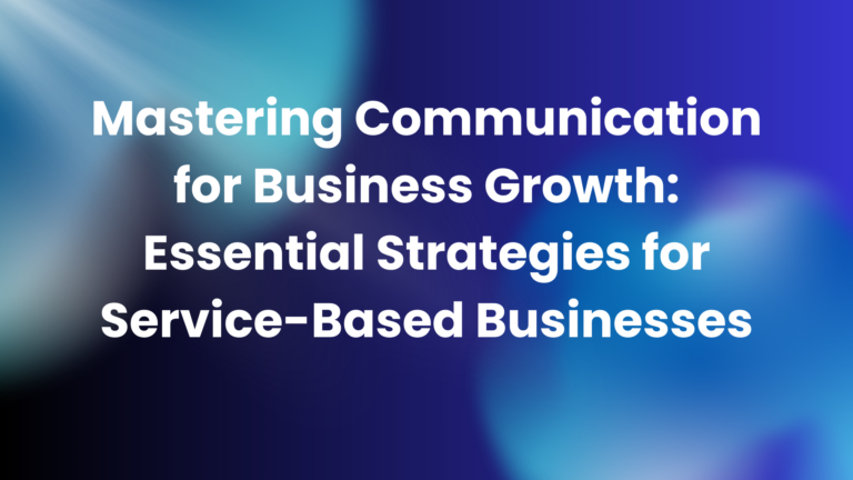 Mastering Communication for Business Growth