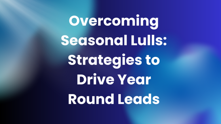 Overcoming Seasonal Lulls: Digital Marketing Strategies