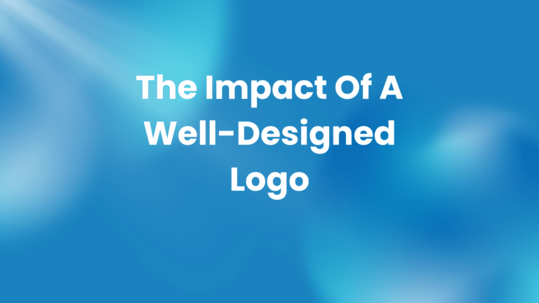 The Impact of a Well-Designed Logo