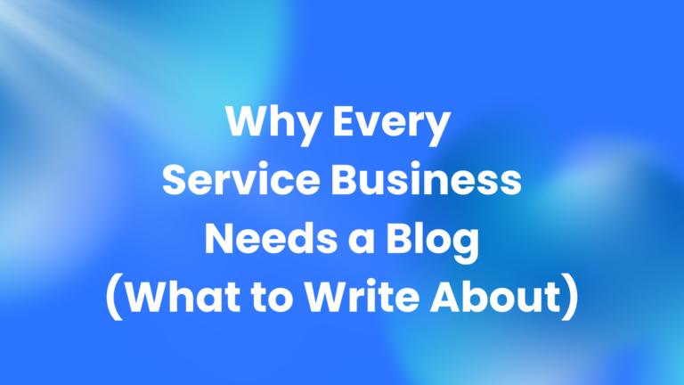 Service Business Needs a Blog